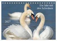 Produktbild: Ein Jahr mit den Schw&auml;nen (Tischkalender 2027 DIN A5 quer), CALVENDO Monatskalender