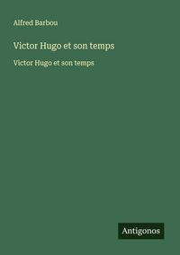 Produktbild: Victor Hugo et son temps