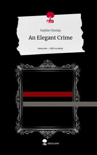 Produktbild: An Elegant Crime. Life is a Story - story.one