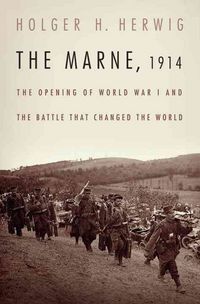 Produktbild: The Marne, 1914: The Opening of World War I and the Battle That Changed the World