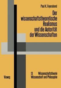 Produktbild: Der wissenschaftstheoretische Realismus und die Autorit&auml;t der Wissenschaften