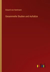 Produktbild: Gesammelte Studien und Aufs&auml;tze