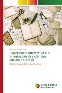 Produktbild: Experi&ecirc;ncia intelectual e a imagina&ccedil;&atilde;o das ci&ecirc;ncias sociais no Brasil