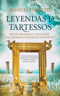 Produktbild: Leyendas de Tartessos : mitos, leyendas e historias de la primera civilizaci&oacute;n de Occidente