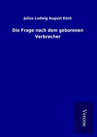Produktbild: Die Frage nach dem geborenen Verbrecher
