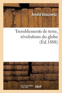Produktbild: Tremblements de terre, r&eacute;volutions du globe