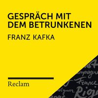Bild vom Artikel Kafka: Gespräch mit dem Betrunkenen vom Autor Franz Kafka