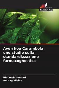 Produktbild: Averrhoa Carambola: uno studio sulla standardizzazione farmacognostica