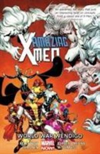 Produktbild: Immonen, K: Amazing X-men Volume 2: World War Wendigo