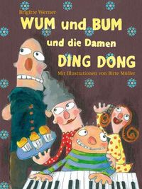 Bild vom Artikel WUM und BUM und die Damen DING DONG vom Autor Brigitte Werner
