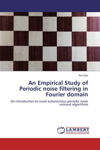 Produktbild: An Empirical Study of Periodic noise filtering in Fourier domain