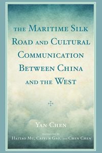 Produktbild: The Maritime Silk Road and Cultural Communication between China and the West