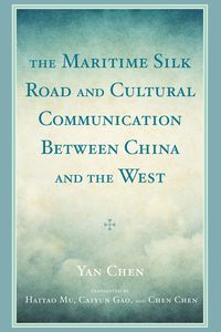 Produktbild: The Maritime Silk Road and Cultural Communication between China and the West