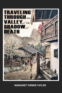 Produktbild: Traveling Through the Valley of the Shadow of Death