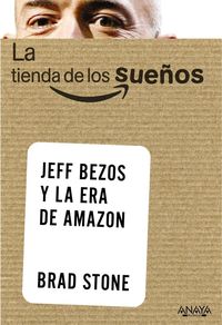 Bild vom Artikel La Tienda de Los Suenos. Jeff Bezos Y La Era de Amazon vom Autor Brad Stone