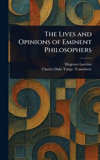 Produktbild: The Lives and Opinions of Eminent Philosophers