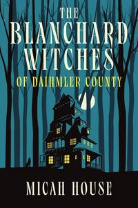 Produktbild: The Blanchard Witches of Daihmler County