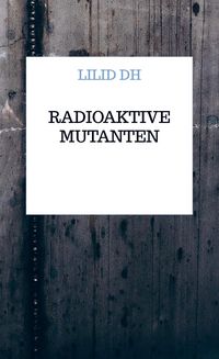 Produktbild: Radioaktive Mutanten