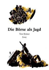 Produktbild: Die B&ouml;rse als Jagd