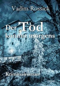 Produktbild: Der Tod kommt morgens - Kriminalroman