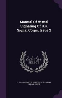 Produktbild: Manual Of Visual Signaling Of U.s. Signal Corps, Issue 2