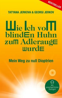Produktbild: Wie ich vom blinden Huhn zum Adlerauge wurde