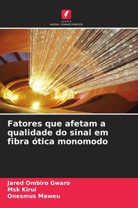 Produktbild: Fatores que afetam a qualidade do sinal em fibra &oacute;tica monomodo