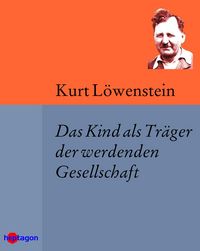 Produktbild: Das Kind als Tr&auml;ger der werdenden Gesellschaft