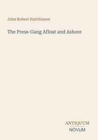Produktbild: The Press-Gang Afloat and Ashore