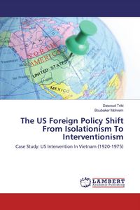Produktbild: The US Foreign Policy Shift From Isolationism To Interventionism