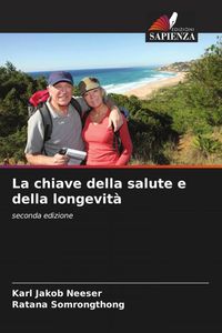 Produktbild: La chiave della salute e della longevit&agrave;