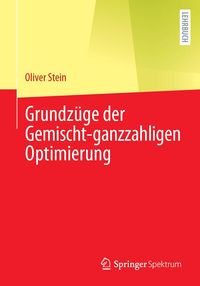 Produktbild: Grundz&uuml;ge der Gemischt-ganzzahligen Optimierung