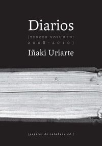 Bild vom Artikel Diarios, 2008-2010 vom Autor Iñaki Uriarte Cantolla