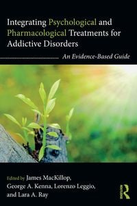 Produktbild: Integrating Psychological and Pharmacological Treatments for Addictive Disorders