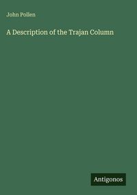 Produktbild: A Description of the Trajan Column