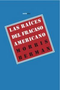 Produktbild: Berman, M: Ra&iacute;ces del fracaso americano