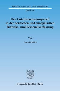 Produktbild: Der Unterlassungsanspruch in der deutschen und europ&auml;ischen Betriebs- und Personalverfassung.