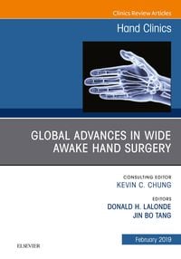 Produktbild: Global Advances in Wide Awake Hand Surgery, An Issue of Hand Clinics, An Issue of Hand Clinics, E-Book