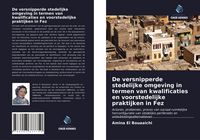 Produktbild: De versnipperde stedelijke omgeving in termen van kwalificaties en voorstedelijke praktijken in Fez