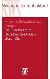 Produktbild: Die Erlaubnis zum Betreiben des E-Geld-Gesch&auml;fts