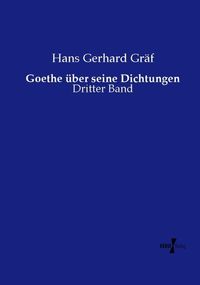 Produktbild: Goethe &uuml;ber seine Dichtungen