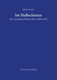 Produktbild: Im Halbschatten Der Orientalist Hellmut Ritter (1892-1971)