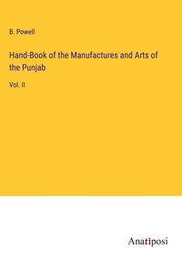 Produktbild: Hand-Book of the Manufactures and Arts of the Punjab