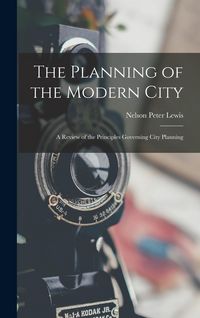 Produktbild: The Planning of the Modern City: A Review of the Principles Governing City Planning