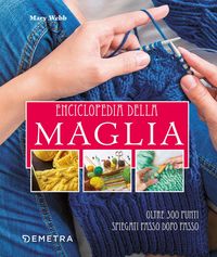 Produktbild: Enciclopedia della maglia. Oltre 300 punti spiegati passo dopo passo