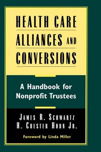 Produktbild: Schwartz, J: Health Care Alliances and Conversions
