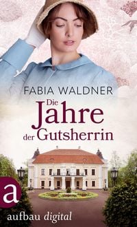 Produktbild: Die Jahre der Gutsherrin
