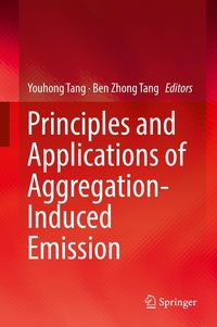 Produktbild: Principles and Applications of Aggregation-Induced Emission