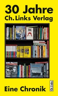 Produktbild: 30 Jahre Ch. Links Verlag
