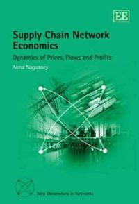 Produktbild: Nagurney, A:  Supply Chain Network Economics